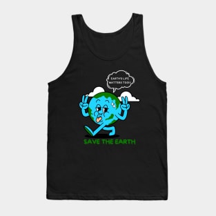 Earth's Life Matters Too Save the Earth, Save Planet Earth Protest | Funny Hot Sweating World Globe Walking Away Protesting with Peace Sign Earth Day Awareness Tank Top